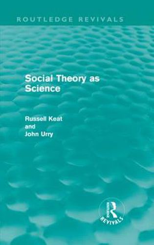 Cover image for Social Theory as Science (Routledge Revivals)