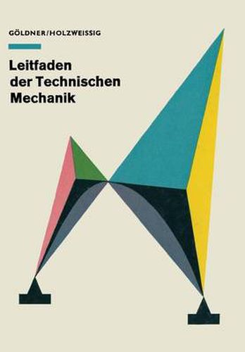 Cover image for Leitfaden Der Technischen Mechanik: Statik - Festigkeitslehre - Kinematik - Dynamik