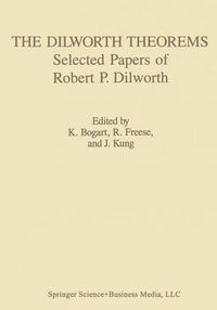 Cover image for The Dilworth Theorems: Selected Papers of Robert P. Dilworth