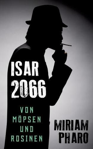 Cover image for Von Moepsen und Rosinen: Isar 2066