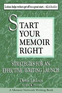 Cover image for Start Your Memoir Right: Strategies for an Effective Writing Launch