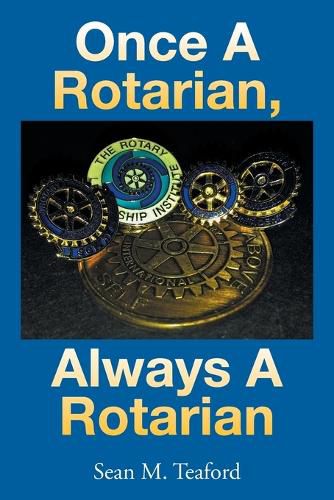 Cover image for Once a Rotarian, Always a Rotarian