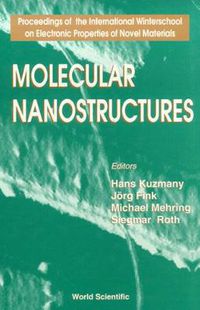 Cover image for Molecular Nanostructures - Proceedings Of The International Winterschool On Electronic Properties Of Novel Materials