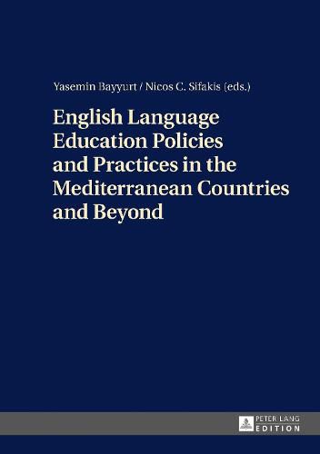 Cover image for English Language Education Policies and Practices in the Mediterranean Countries and Beyond