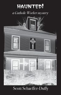 Cover image for Haunted!: a Catholic Worker mystery