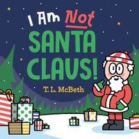 Cover image for I Am NOT Santa Claus!