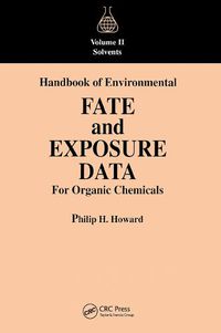 Cover image for Handbook of Environmental Fate and Exposure Data For Organic Chemicals, Volume II