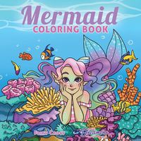 Cover image for Mermaid Coloring Book: For Kids Ages 4-8, 9-12