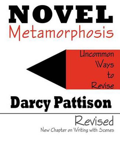 Cover image for Novel Metamorphosis: Uncommon Ways to Revise