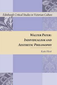 Cover image for Walter Pater: Individualism and Aesthetic Philosophy