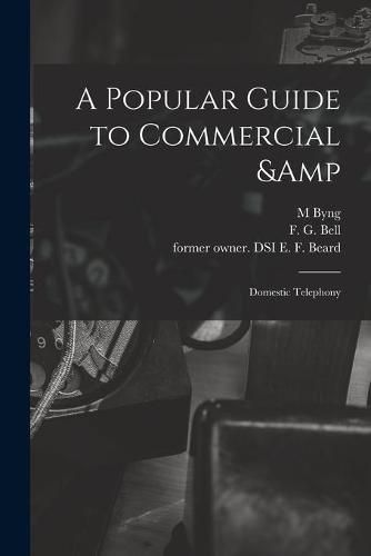 A Popular Guide to Commercial & Domestic Telephony