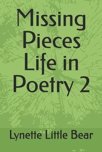 Cover image for Missing Pieces Life in Poetry 2