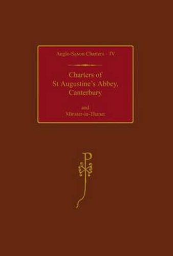 Cover image for Charters of St Augustine's Abbey, Canterbury and Minster-in-Thanet