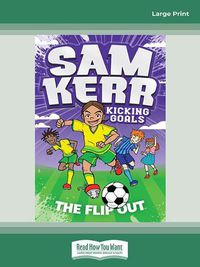 Cover image for Sam Kerr Kicking Goals #1: The Flip Out