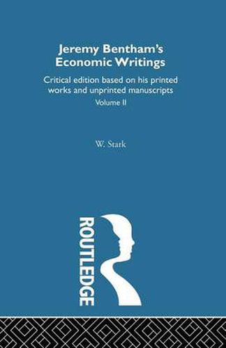 Jeremy Bentham's Economic Writings: Volume Two