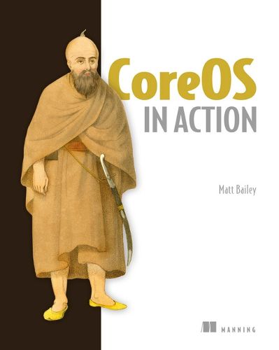 Cover image for CoreOS in Action: Running Applications on Container Linux