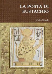 Cover image for LA POSTA DI EUSTACHIO