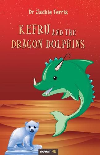 Cover image for Kefru and the Dragon Dolphins