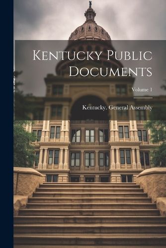 Cover image for Kentucky Public Documents; Volume 1