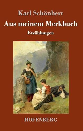 Aus meinem Merkbuch: Erzahlungen