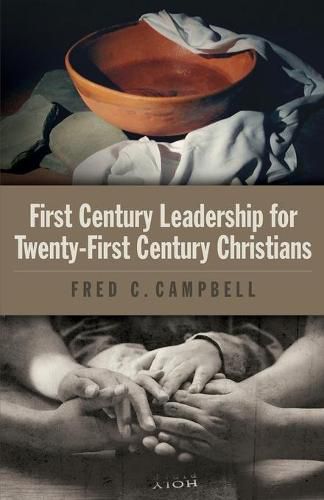 First Century Leadership for Twenty First Century Christians