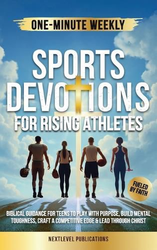 Cover image for One-Minute Weekly Sports Devotions for Rising Athletes
