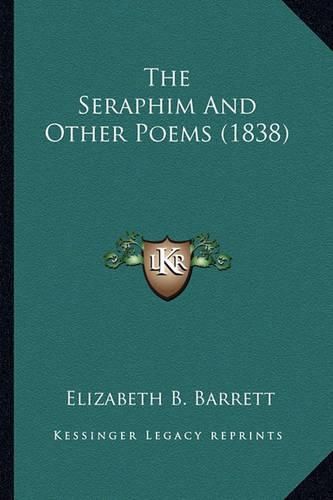 Cover image for The Seraphim and Other Poems (1838)