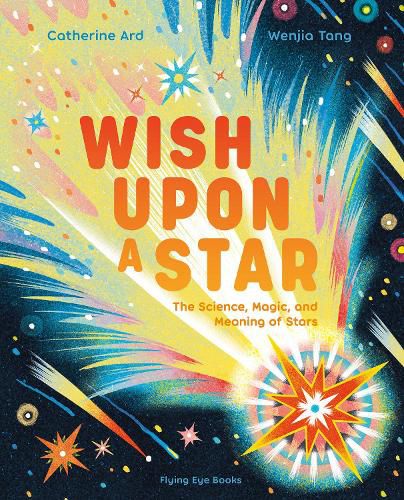 Cover image for Wish Upon a Star: The Science, Magic and Meaning of Stars
