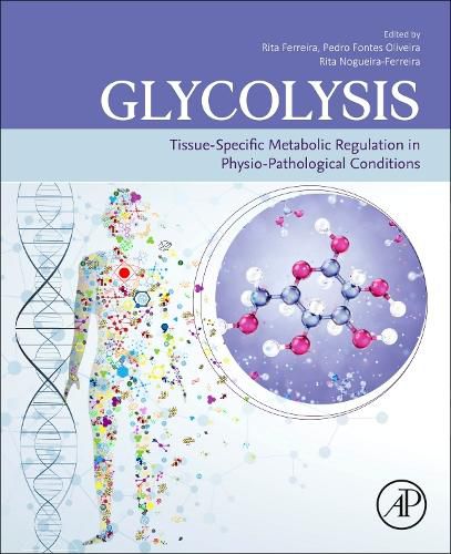 Cover image for Glycolysis: Tissue-Specific Metabolic Regulation in Physio-Pathological Conditions