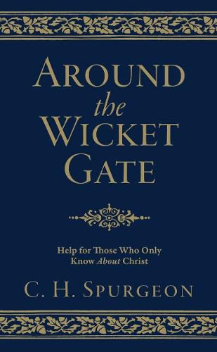 Cover image for Around the Wicket Gate: Help For Those Who Only Know About Christ