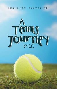 Cover image for A Tennis Journey by E.C.