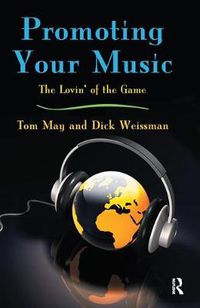 Cover image for Promoting Your Music: The Lovin' of the Game