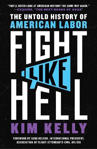 Cover image for Fight Like Hell: The Untold History of American Labor