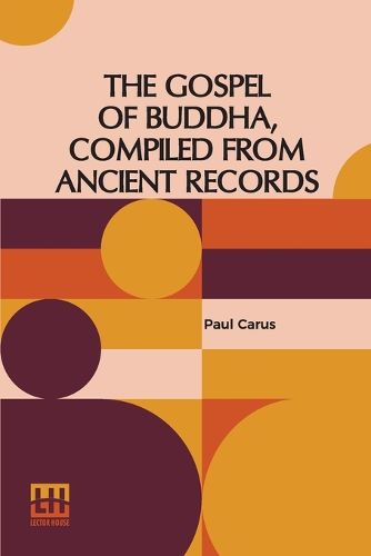 Cover image for The Gospel Of Buddha, Compiled From Ancient Records