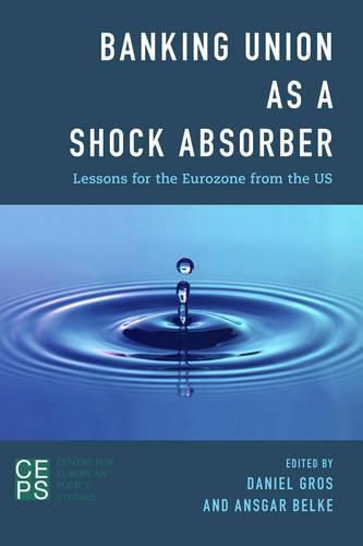 Cover image for Banking Union as a Shock Absorber: Lessons for the Eurozone from the US