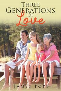 Cover image for Three Generations of Love