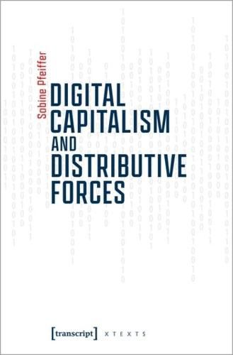 Cover image for Digital Capitalism and Distributive Forces