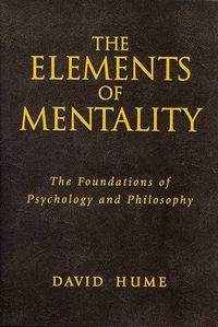 Cover image for The Elements of Mentality: The Foundations of Psychology and Philosophy