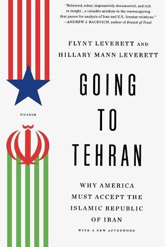 Cover image for Going to Tehran: Why the United States Must Come to Terms with the Islamic Republic