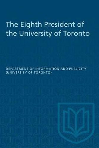Cover image for The Eighth President of the University of Toronto
