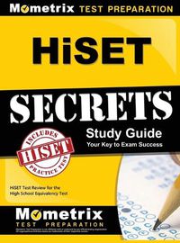 Cover image for HiSET Preparation Book - Secrets Study Guide for the High School Equivalency Test, Full-Length Practice Exam, Step-by-Step Review Video Tutorials: [2nd Edition]