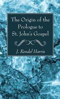 Cover image for The Origin of the Prologue to St. John's Gospel