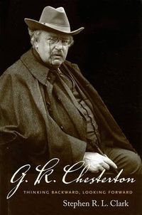 Cover image for G.K. Chesterton: Thinking Backward, Looking Forward