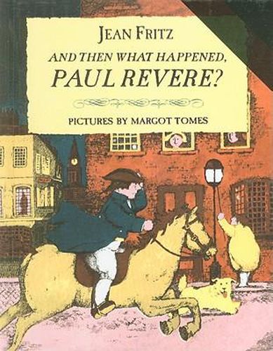 Cover image for And Then What Happened, Paul Revere?