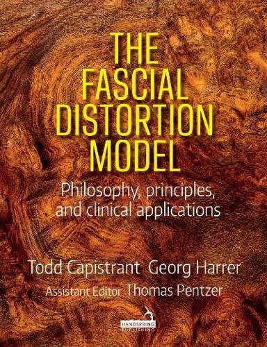 Cover image for The Fascial Distortion Model: Philosophy, principles and clinical applications