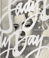 Cover image for Lady Day: Body & Soul: Celebrating Billie Holiday's glamour and legacy