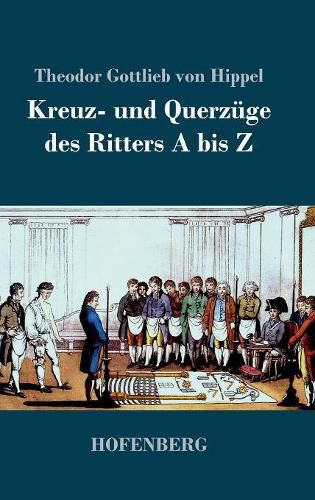 Kreuz- und Querzuge des Ritters A bis Z