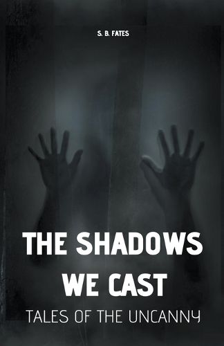 Cover image for The Shadows We Cast