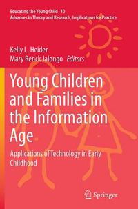 Cover image for Young Children and Families in the Information Age: Applications of Technology in Early Childhood