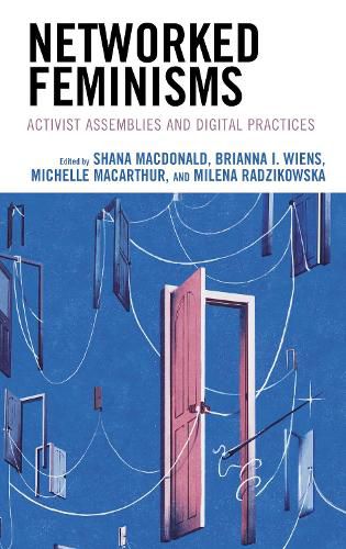 Cover image for Networked Feminisms: Activist Assemblies and Digital Practices